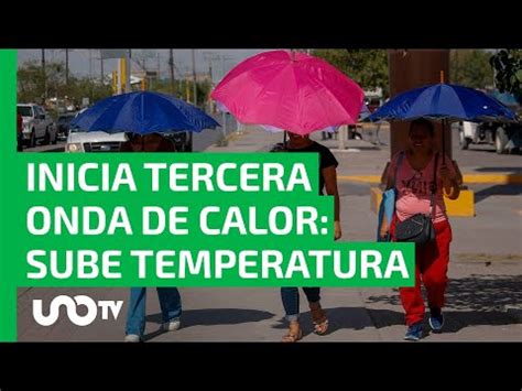 Clima México hoy 20 de mayo de 2024 Tercera ola de calor UnoTV