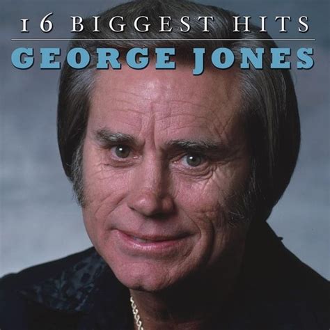 George Jones - 16 Biggest Hits: George Jones Lyrics and Tracklist | Genius