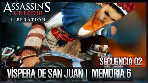 Assassins Creed Liberation Hd Walkthrough Secuencia 2 Víspera De