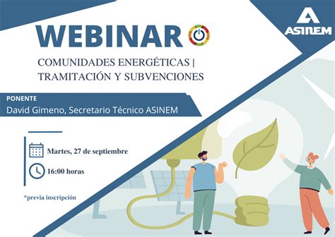 Webinar Comunidades Energ Ticas Tramitaci N Y Subvenciones Asinem