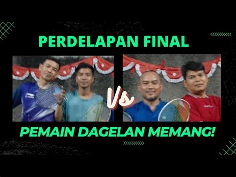 Perdelapan Final Turnamen PB Nuansa Ke IV Darmanto Dan Didit Vs Andi