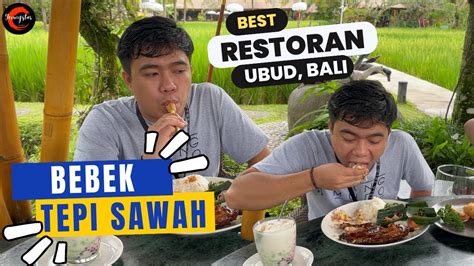 Review Dan Makan Di Restoran Bebek Tepi Sawah Ubud Bali Mantap