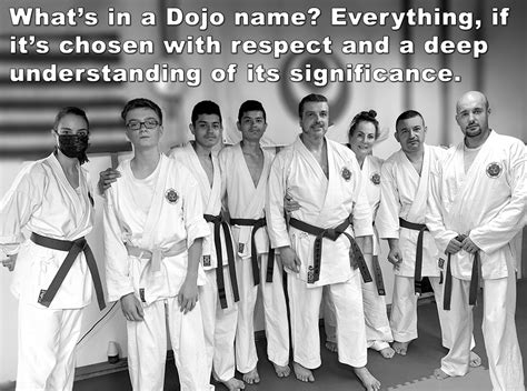 Whats In A Dojo Name Everything If Its Chosen With Respect And A