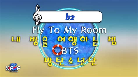 Mr B Ver Fly To My Room Bts Karaoke