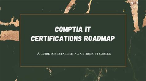 Comptia It Certification Roadmap A Guide For Establishing A Strong It