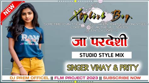 Jaa Pardeshisinger Vinay And Pritynagpuri Dj Song 2023nagpuri Dj