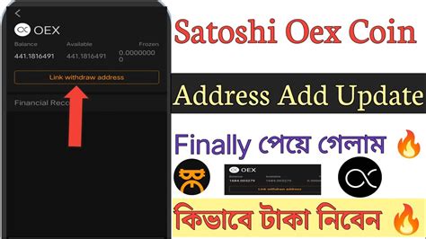 Satoshi OpenEx Coin Address Bind Process Satoshi OpenEx Withdrawal