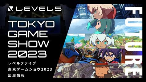 LEVEL 5 Events And Game Lineups For Tokyo Game Show 2023 Pledge Times