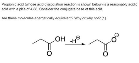 Solved Propionic Acid Whose Acid Dissociation Reaction Is Chegg