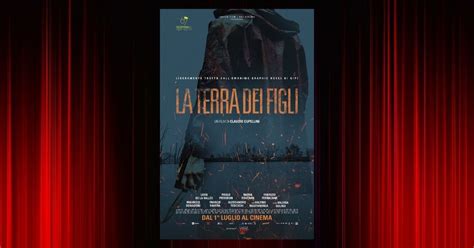 La Terra Dei Figli Film 2021 Trama Trailer Ufficiale E Cast