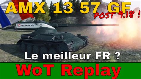 WoT FR AMX 13 57 GF LE MEILLEUR CHAR FR WORLD OF TANKS