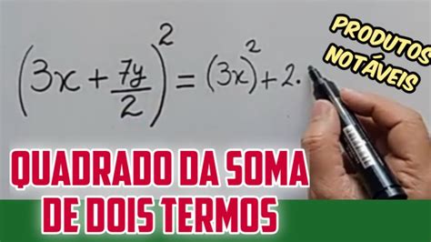 QUADRADO DA SOMA DE DOIS TERMOS PRODUTOS NOTÁVEIS Exercício