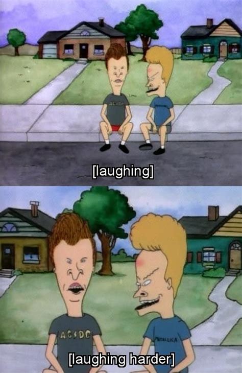 [Laughing] | Beavis and Butthead | Know Your Meme