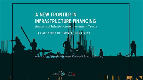 A New Frontier In Infrastructure Financing Analysis Of Infrastructure