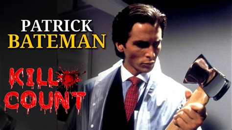 Patrick Bateman Kill Count American Psycho • Everyone Patrick