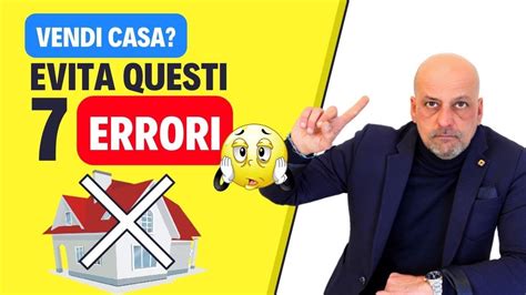 EVITA Questi ERRORI Quando Vendi Una Casa YouTube