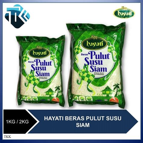 Hayati Beras Pulut Siam Glutinous Rice 1kg 2kg Shopee Malaysia