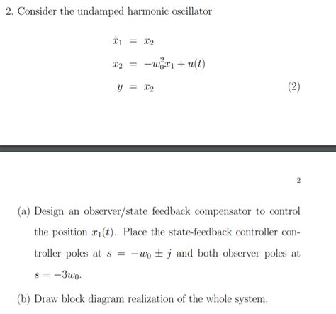 Solved 2. Consider the undamped harmonic oscillator £1 = x2 | Chegg.com