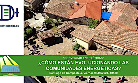 C Mo Est N Evolucionando Las Comunidades Energ Ticas Conversa Enerx Tica