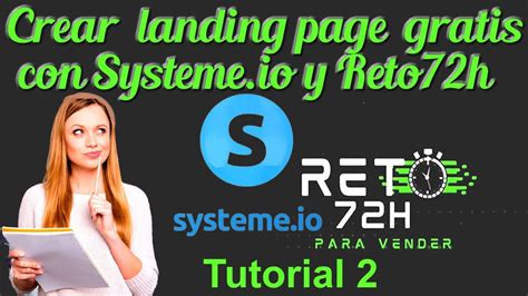 COMO CREAR UNA LANDING PAGE GRATIS CON SYSTEME IO Y RETO 72H YouTube