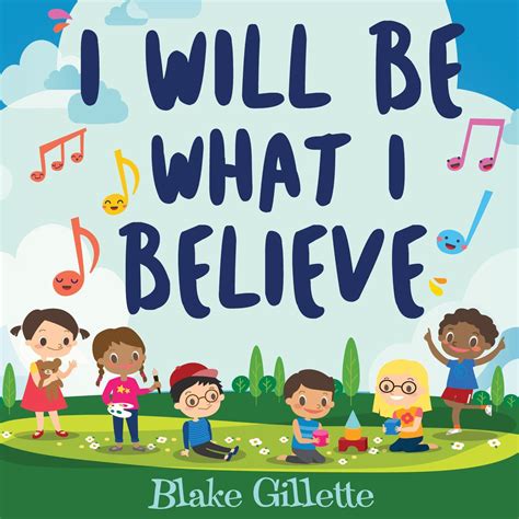 I Will Be What I Believe Lds Songs Lds Music Primary Singing Time