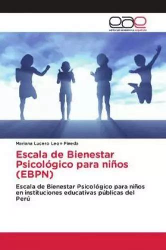 Escala De Bienestar Psicol Gico Para Ni Os Ebpn Escala De Bienestar