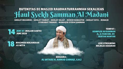 Haul Syekh Samman Al Madani Di Masjid Raudhaturrahmah Km