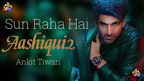 Lyrics Sunn Raha Hai Na Tu Aashiqui 2 Aditya Roy Kapur Shraddha