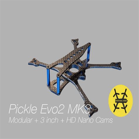 Pickle EVO2 MK3 Nano HD 3 Inch Quadcopter Frame By Ledroneclub