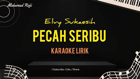 Pecah Seribu Elvy Sukaesih Karaoke Youtube