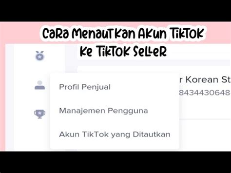 Cara Menautkan Akun Tiktok Ke Tiktok Shop Seller Center Youtube