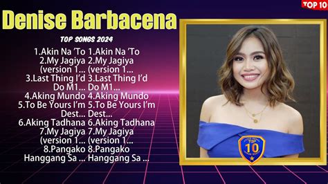 Denise Barbacena Greatest Hits OPM Music Top 10 Hits Of All Time