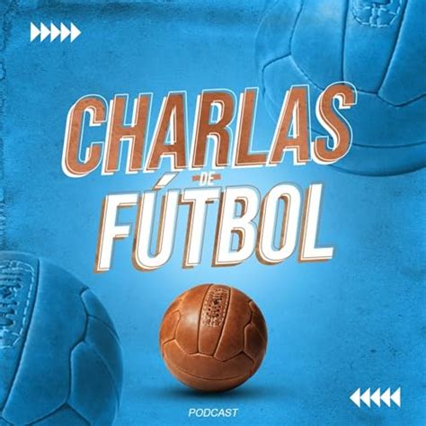 Goles Y Pasiones Fútbol Intenso Del Fin De Semana Charlas De Futbol