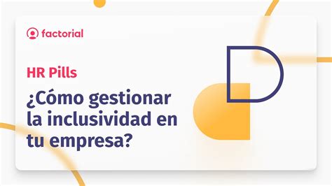 Cómo gestionar la inclusividad en tu empresa Factorial HR YouTube