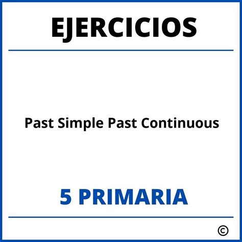 Ejercicios Past Simple Past Continuous 5 Primaria PDF