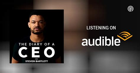 The Diary Of A Ceo With Steven Bartlett Podcasts On Audible Audible