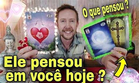 Ele Pensou Em Voc Hoje O Que Pensou Ele Pensa Em Mim Tarot Como