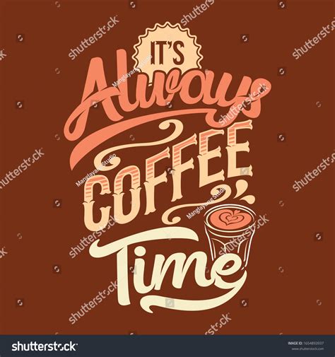 Always Coffee Time Coffee Sayings Quotes Stock Vector (Royalty Free) 1654893937