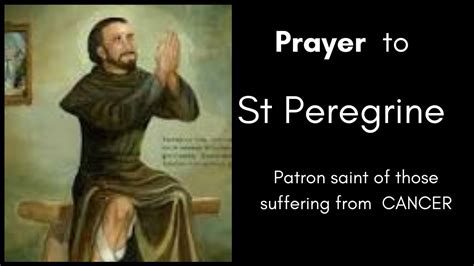 Powerful Prayer To St Peregrine Patron Saint Of Cancer Patients Youtube