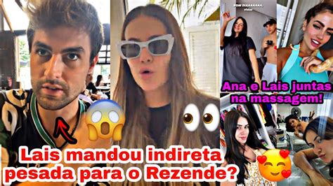 Lais Mandou Indireta Pesada Para O Rezende Ana Mosconi E Lais Fazem