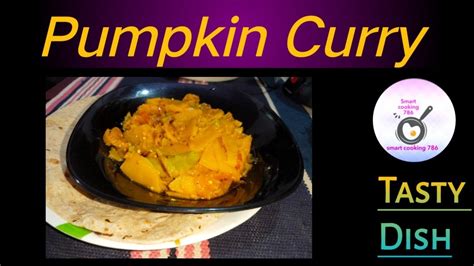 Pumpkin Curry Smartcooking786 Youtube