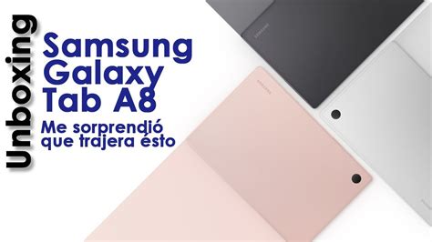 Me sorprendió que trajera ésto Unboxing Samsung Galaxy Tab A8 YouTube