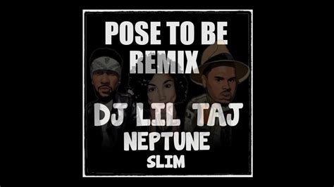 Dj Taj Pose To Be Remix Feat Neptune Slim YouTube