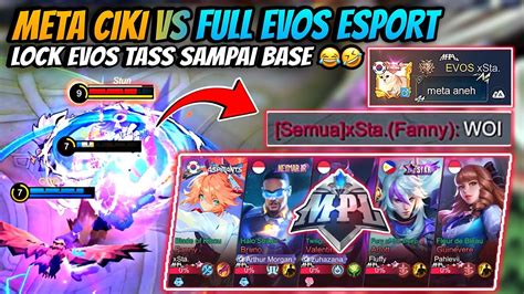 Meta Ciki Vs Full Evos Esports Match Seru Ngakak Abiezz Lock Evos