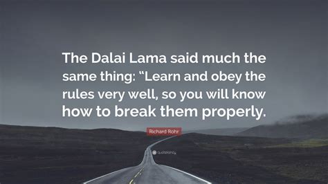 Richard Rohr Quote The Dalai Lama Said Much The Same Thing Learn