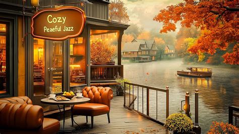 Calm Jazz Music At An Autumn Coffee Shop Mellow Jazz Music For Work