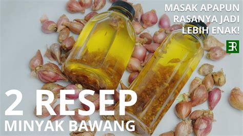 Resep Membuat Minyak Bawang Merah Youtube