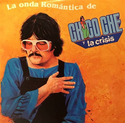 Cd Chico Che Y La Crisis La Onda Romantica De | MercadoLibre