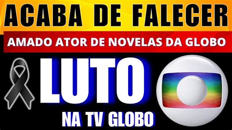 M0RRE HÁ POUCOS MINUTOS NOSSO AMADO ATOR DA GLOBO PARTICIPOU DE