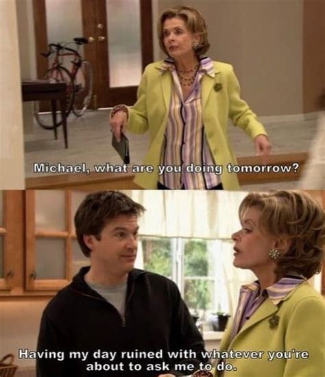 Best 30 Arrested Development Quotes Tv Series Nsf News And Magazine